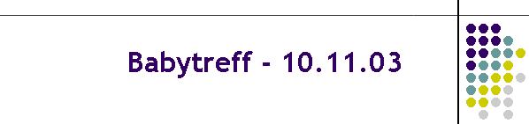Babytreff - 10.11.03